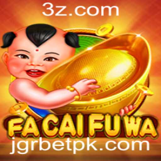 Descubra o Fascinante Mundo de FaCaiFuWa: O Novo Fenômeno dos Jogos